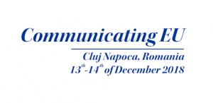 Specialistii vor dezbate provocarile UE in cadrul conferintei internationale &quot;Communicating EU&quot; organizate de UBB