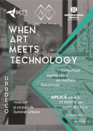 WAMT­ When Arts Meet Technology @ 2-17 martie Piata Unirii Cluj